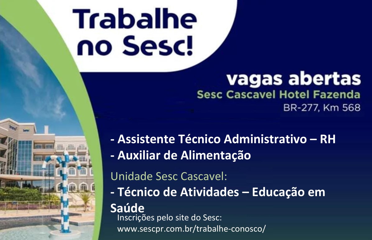 Sesc Cascavel e Hotel Fazenda abrem vagas com salários de até R$ 6,4 mil