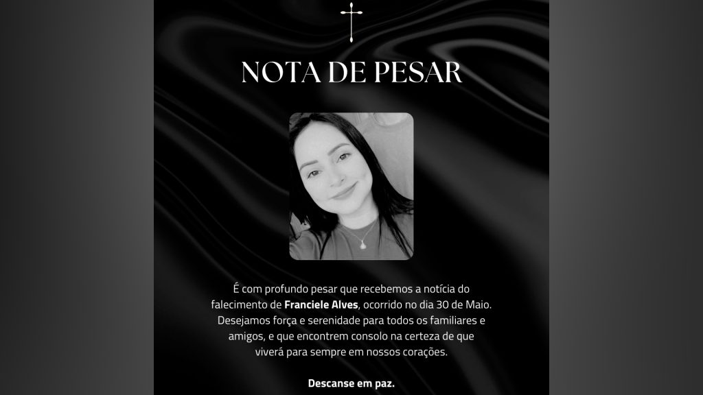 Empresa onde marido de Franciele trabalha também emite nota de pesar “viverá para sempre em nossos corações”