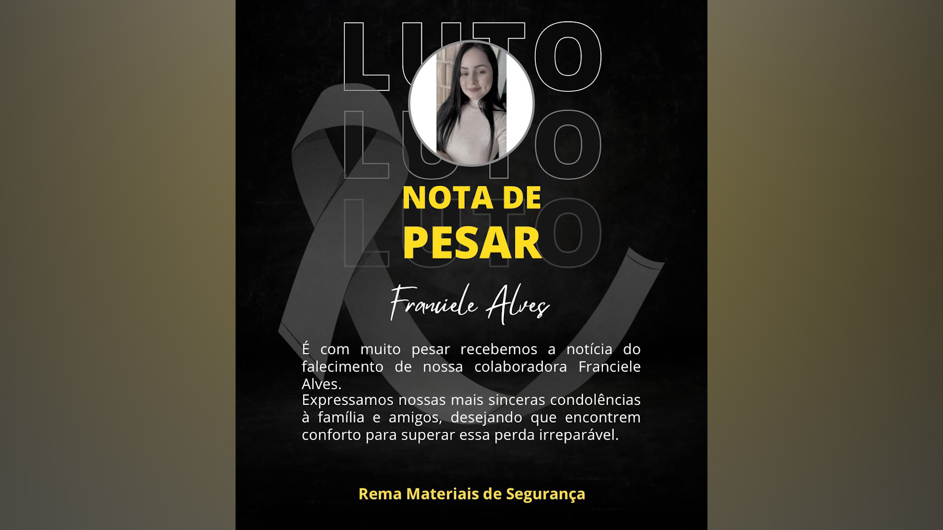 Imagem referente a Empresa de materiais de segurança onde Franciele trabalhava expressa condolências à família 