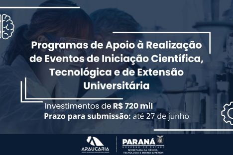 Editais da Fundação Araucária para incentivar eventos científicos ainda estão abertos Imagem referente a Editais da Fundação Araucária para incentivar eventos científicos ainda estão abertos