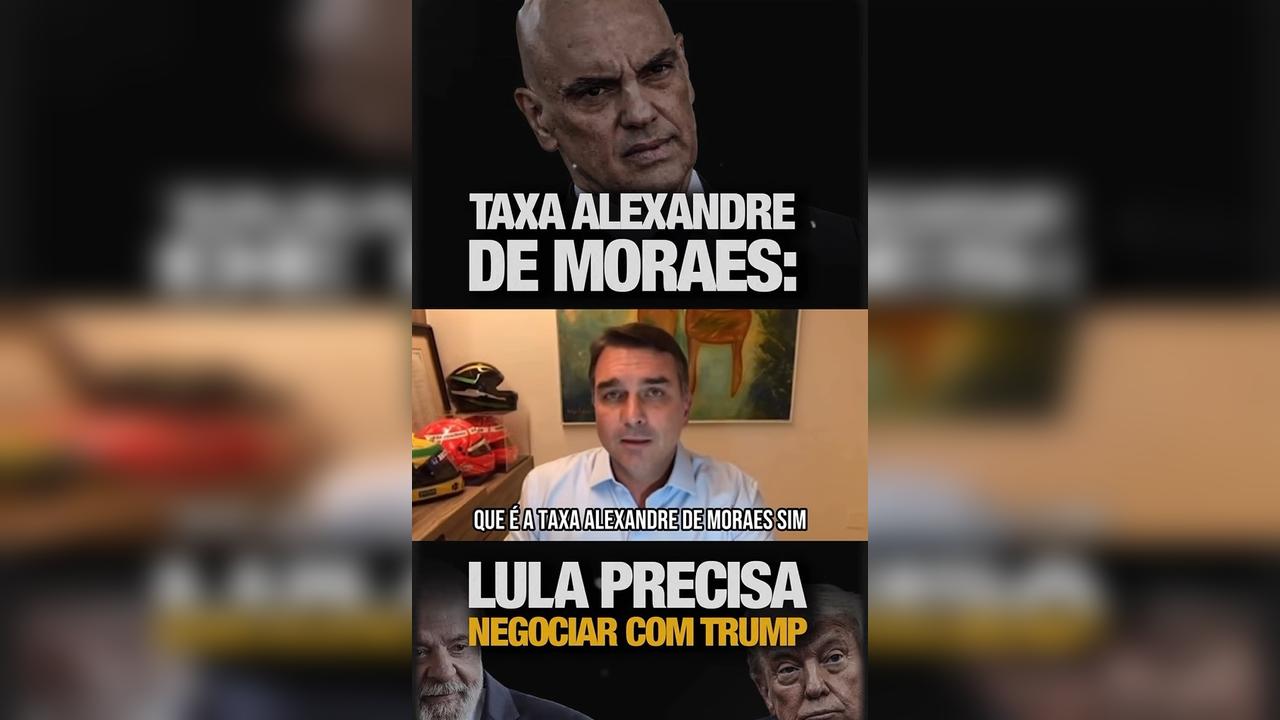 Flávio Bolsonaro fala em "Taxa Alexandre de Moraes" e alerta: "Lula vai dar tiro de bazuca no Brasil" Flávio Bolsonaro fala em "Taxa Alexandre de Moraes" e alerta: "Lula vai dar tiro de bazuca no Brasil"