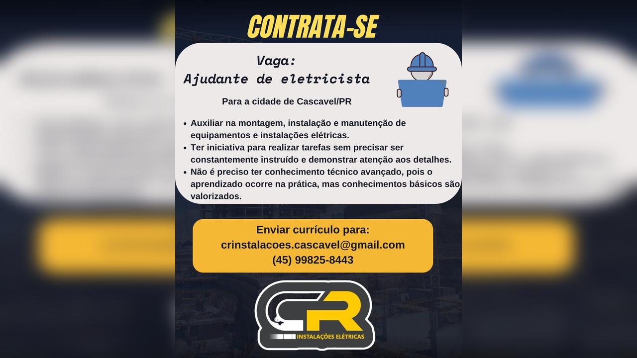 Oportunidade de trabalho em Cascavel: empresa busca ajudante de eletricista Oportunidade de trabalho em Cascavel: empresa busca ajudante de eletricista