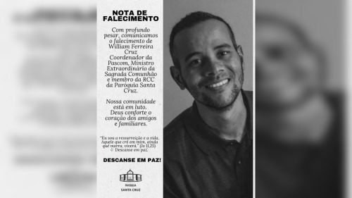 Nota de Pesar: William Ferreira Cruz era coordenador da Pascom da Paróquia Santa Cruz Imagem referente a Nota de Pesar: William Ferreira Cruz era coordenador da Pascom da Paróquia Santa Cruz