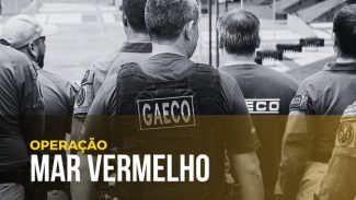 Gaeco cumpre mandados na 3ª fase da Operação Mar Vermelho, que apura desvios de cargas com participação de policiais