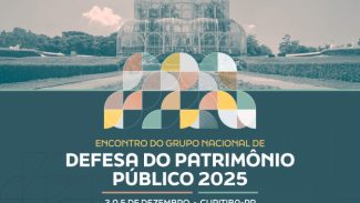 Grupo de Defesa do Patrimônio Público se reúne em Curitiba Grupo de Defesa do Patrimônio Público se reúne em Curitiba