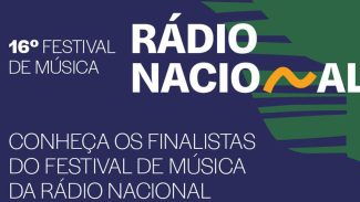 Festival de Música da Rádio Nacional divulga canções finalistas
