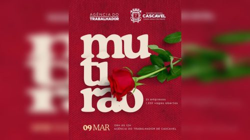 Mutirão de Vagas – Especial Dia da Mulher na Agência do Trabalhador de Cascavel Mutirão de Vagas – Especial Dia da Mulher na Agência do Trabalhador de Cascavel