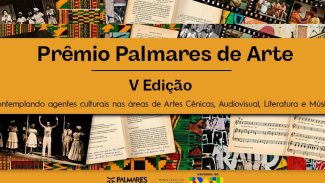Inscrições para prêmio de arte da Fundação Palmares vão até sexta