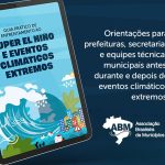 Guia orienta prefeituras na prevenção de impactos do El Niño Imagem relativa a Guia orienta prefeituras na prevenção de impactos do El Niño