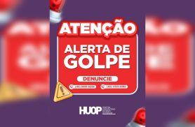HUOP alerta golpe sobre informações de pacientes