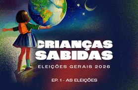 Podcast Crianças Sabidas volta para discutir as Eleições Gerais 2026 Podcast Crianças Sabidas volta para discutir as Eleições Gerais 2026